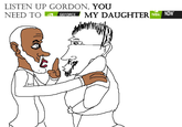 LISTEN UP GORDON, YOU NEED TO GEFORCE MY DAUGHTER NVIDIA NOW