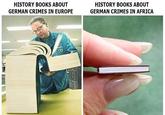 HISTORY BOOKS ABOUT GERMAN CRIMES IN EUROPE HISTORY BOOKS ABOUT GERMAN CRIMES IN AFRICA