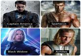 Captain America Spartacus Black Widow Achilles