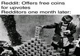 Reddit: Offers free coins for upvotes Redditors one month later: