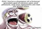 POV: You're a champion of a fictional grimdark god of excess, pain, and pleasure, and your opponents are real life global elites KAPWING