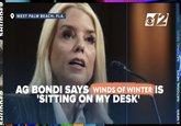 SHINDED SHUDDER WEST PALM BEACH, FLA. 12 AG BONDI SAYS WINDS OF WINTER IS 'SITTING ON MY DESK' L NEWS NATIONAL NEWS NATIONAL NEWS NATION
