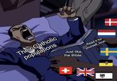 Their Catholic populations + Just like, the Bible. Read it for yourself, broh. + + NV