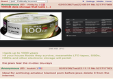 Board /pol/ - Politically Incorrect Anonymous (ID: 7E69p7jq ) 100GB data storage that lasts (...) Settings Mobile Home 02/03/26(Tue)22:08:01 No.527717569 SONY り返し録画用 OO BDXL Device Pro Regular HDD NAS HDD M-DISC Blu-ray USB Flash Drive High capacity, relatively inexpensive More durable than regular HDD, higher capacity Fast access, durable (no moving parts) Extremely long lifespan (1000+ years), stable Portable, convenient for temporary transfer Con Mechanical failure risk, prone to shock/vibration damage Still mechanical failure risk, higher cost than regular HDD Requires power every 6-12 months to retain data Slower write/read, requires specific burner & discs NOT for long-term storage, unreliable, lower-grade components Longevity (Infrequent Access) -3-5 years (functional lifespan) -5-7 years (functional lifespan) -10-15+ years (if powered periodically) 1,000+ years (archival) Months to -2-5 years (unreliable) 720 ただく前にすごく SONY G BDXL | BDXL 対応機器專用 100GB 地上デジタル 720 BSデジタル 5204370 2ホワイトレーベル クロスパリア[記 BD-REXL 20-333- 03-020 くり返し録画用 4K 25 Pack SSD 296 KB JPG Export to Sheets >lasts up to 1000 years >if your house floods they survive, meanwhile LTO tapes, SSDs, HDDs and other electronic storage will perish the jews fear the m-disc blu-rays Anonymous (ID: fmxft4/t) 02/03/26(Tue)22:11:11 No.527717763 Ideal for archiving amateur blacked p--- before jews delete it from the internet.