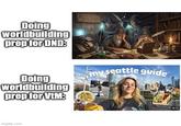 Doing worldbuilding prep for DND: BURAUCAMPEO MAGA RIVEND LED Doing worldbuilding prep for VtM: my seattle guide imgflip.com 10:14