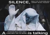 SILENCE, TABLETOP PLAYER/BLACK LIBRARY NOVEL READER A imgfilp.com PERSON WHO HAS ONLY CONSUMED 40K VIA MEMES is talking