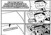 ALRIGHT, WE HAVE TO COME UP WITH A NAME FOR A GUY WHO SPEAKS AND COMPREHENDS ALL LANGUAGES! GRAMMATICUS ingflip.com HMM! aa
