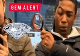 A meme of a Black man looking through a magnifying glass at someone's phone. The phone is a gem and the words "gem alert" are shown.