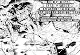 imgflip.com YOU DID IT ALEKSANDR KERENSKY YOU REALLY ARE BATTLETECH: A GAME OF ARMORED COMBAT STEFAN AMARIS FINAL WORDS BEFORE SURRENDER ON THE BATTLE FOR TERRA