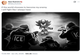 Gee Dutreix @Gee_Dutreix If the world chooses to become my enemy I will fight like I always have 10 ICE Gight 11:58 AM - Jan 26, 2026 169.2K Views . ICE