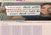 Anonymous (ID: 5911XIG A 02/05/26(Thu)11:10:40 No.527831212 Women deal with periods, pregnancy, menopause w-- do men deal with Anonymous (ID: R6t1SQnK Women. 02/05/26(Thu)11:11:18 No.527831238 >>527831287 # >>527831292 # >>527831319 # >>527831355 # >>527831554 # >>527831686 # >>527831697 # >>527831742 # >>527832316 # >>527832348 # >>527832663 # >>527833459 # >>527833744 # >>527833749 # >>527834955 # >>527835048 # >>527835174 # >>527835730 # >>527835831 # >>527836151 # >>527836249 # >>527836399 # >>527837417 # >>527837637 # >>527837929 # >>527838066 # >>527839066 # >>527839127 # >>527839275 # >>527839675 # >>527841842 # >>527841942 #