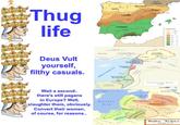 Thug life Ledri, Castilla Cordoba Granada Deus Vult yourself, filthy casuals. Mediterranean S Kingdom of Wait a second.. there's still pagans in Europe? Well, slaughter them, obviously. Convert their women, of course, for reasons.. Baltic Sea P Princip Novara Francos Aragón Caunty OF EAESSA 1- The Crusader Mate 11344 SolonianK Baltic Tribes -100 CE BR-5P M 0