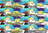THE GM THE PARTY "So did we successfully escape the 8 security bots?" "Yes!" "And how many are in the next room?" "Two- imgflip.com "Woooooo!" "-Hundred." "There are 200 security "Huh? bots in the next room.
