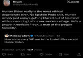 Bryan X.com @BryanMoMav15 Hunter Biden really is the most ethical degenerate ever. No Epstein P--- s---, Hunter simply just enjoys getting blazed out of his mind with consenting Latina sex workers of age. He's a proper American Freak, a man of the people honestly. Melissa Chen @MsMelChen. 4d How come every VIP was in the Epstein files except Hunter Biden • 11:06 AM 2/4/26 16M Views 945 14K 206K 12K ↑