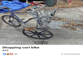 Shopping cart bike $45 +30 9 comments