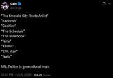 Cam @42Cyc "The Emerald City Route Artist" "Kadoosh" "Cookies" "The Schedule" "The Rule book" "Nine" "Kermit" "EPA Man" "Nails" NFL Twitter is generational man. 10:47 PM - Feb 5, 2026 100.7K Views