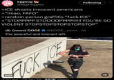 eggnog @eggnoggies >ICE shoots innocent americans >"Imao, FAFO" Following >random person graffitis "f--- ICE" >"STOPPPPP STOOOOPPPP!!!!!! YOU'RE SO VIOLENT STOPSTOPSTOPSTOPSTOP" DOGE (news) DOGE @DOGE_news • 1d The peaceful and tolerant left. 0:01 3:50 am 29 Jan 26.983K Views