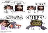 INAVE THE BIGGEST PLOT ARMOUR! NO IDO! GITZ WHAT WAS THAT, XENOS? GITZ! OWLTURD.COM imgflip.com