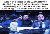 When the Total War: Warhammer 40,000 Ynnari DLC ends with them collecting the Crone Swords and defeating Slaanesh once and for all: UFC248