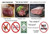r/MEAT STARTER PACK "Just ask your butcher" build a relationship with your butcher "That's well-done" "Completely ruined" "Save some for me LOL!!!1!1!" Maldon SEA SALT FLAKES SELDEMER Ner W. 240g "No marbling whatsoever" "You ruined it" "It's burnt" "The fat is the best part" "It's myoglobin ackshually" WET AGING