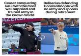 Ceaser conquering Gaul with the most well supplied and Trained army in the known World AZEND Belisarius defending Constantinople with no army and spoons during retirement 3 41 YANG SERIES 10/10 38 S 2024 PARIS 202 2024 PARIS 202 7 TURKIY