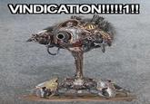 VINDICATION!!!!!1!!