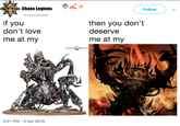 if you Chaos Legions @chaosundivided69 I don't love me at my then you don't deserve me at my 2:01 PM - 3 Apr 2018 WARHAMMER COMMUNITY Follow