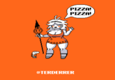 PIZZA! PIZZA! @TERDERRER