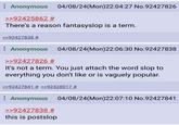 Anonymous 04/08/24(Mon)22:04:27 No.92427826 >>92425862 # There's a reason fantasyslop is a term. >>92427838 # Anonymous 04/08/24(Mon)22:06:30 No.92427838 >>92427826 # It's not a term. You just attach the word slop to everything you don't like or is vaguely popular. >>92427841 # >>92428017 # Anonymous 04/08/24(Mon)22:07:10 No.92427841 >>92427838 # this is postslop