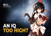 Variation of An IQ too High? meme with anime character