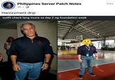 Philippines Server Patch Notes 3h. Harrizzment drip outfit check lang muna sa day 2 ng foundation week :)