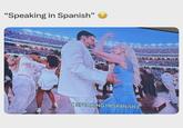 "Speaking in Spanish" [SPEAKING IN SPANISH]