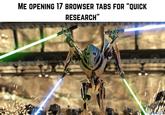 ME OPENING 17 BROWSER TABS FOR "QUICK RESEARCH" o's u/nyx217