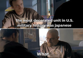 De The most decorated unit in U.S. military history was japanese What 000000000