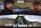 imgflip.com ORKS SLY MARBO
