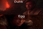 Dunk Egg