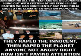 CONSIDERING ALL THE TECH AND OIL BILLIONAIRES HUNG OUT WITH EPSTEIN AT HIS P--- ISLAND PARTIES WE CAN CONFIDENTLY SAY P--------- CAUSED THE CLIMATE-EXTINCTION POLYCRISIS. THEY R---- THE INNOCENT, THEN R---- THE PLANET ANYONE NOT ANGRY RIGHT NOW ISN'T PAYING ATTENTION