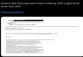 looks like this person tried selling Jeff a girl that was too old. #EpsteinFiles From: To: Jeffrey Epstein <jeevacation@gmail.com> Subject: Re: Date: Sat, 19 Oct 2013 14:06:03 +0000 Is she too old for you?? Lol Well I will hunt my other Czech friends On Oct 19, 2013, at 8:40 AM, Jeffrey Epstein <jeevacation@gmail.com> wrote: too old The information contained in this communication is confidential, may be attorney-client privileged, may constitute inside information, and is intended only for the use of the addressee. It is the property of Jeffrey Epstein Unauthorized use, disclosure or copying of this communication or any part thereof is strictly prohibited and may be unlawful. If you have received this communication in error, please notify us immediately by return e-mail or by e-mail to jeevacation@gmail.com, and destroy this communication and all copies thereof, including all attachments. copyright -all rights reserved ****************