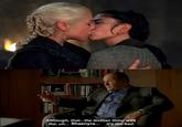 Although, that...the lesbian thing with the, uh... Rhaenyra... it's not bad.