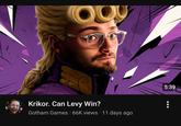 O Krikor. Can Levy Win? Gotham Games 66K views • 11 days ago . 5:39