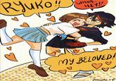 Ryuko WHOA- HEY!! B MY BELOVED! ♡♡ femslashfeb 1