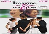 PIPER PERABO Imagine me you MATTHEW GOODE A romantic comedy... with a twist