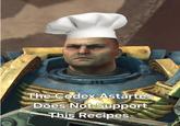 The Codex Astartes Does Not Support This Recipes P