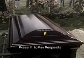 Pay Respects F Press F to Pay Respects
