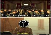 5 The 4th sphere of expansion What the...