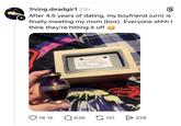 + 1iving.deadgir1 23h 6 After 4.5 years of dating, my boyfriend (urn) is finally meeting my mom (box). Everyone shhh I think they're hitting it off Sud A Date of Birth 18.1K 636 151 328