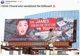EH3 r/h3h3productions - 9h ago kmsasaki I think I found who vandalized the billboard Source: BBC, James Charles: YouTube star admits messaging 16-year-old boys' (April 1, 2021) SAY, JAMES I HEAR YOU TEXT 'EM Yourg and Hairy Q James Charl gations PAID FOR BY TEDPTAINMENT INC LAMAR
