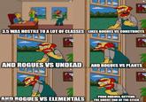 3.5 WAS HOSTILE TO A LOT OF CLASSES LIKES ROGUES VS CONSTRUCTS AND ROGUES VS UNDEAD AND ROGUES VS PLANTS POOR ROGUES, GETTING AND ROGUES VS ELEMENTALS THE SHORT END OF THE STICK imgflip.com