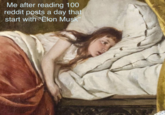 Me after reading 100 reddit posts a day that start with "Elon Musk"