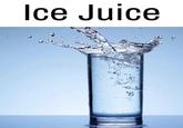 Ice Juice